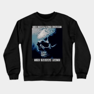 The Conspiracy Against the Human Race Crewneck Sweatshirt